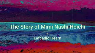 The Story of Mimi Nashi Hoichi audio short [upl. by Aihtennek]