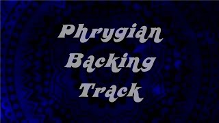 Phrygian Backing Track [upl. by Buhler180]