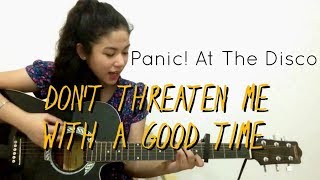 Dont Threaten Me With A Good Time by Panic At The Disco Acoustic Cover [upl. by Bornie]