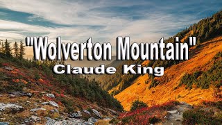 Wolverton Mountain  Claude King [upl. by Darton855]