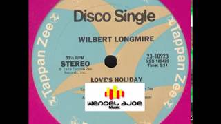 Wilbert Longmire  Loves Holiday [upl. by Arodal]