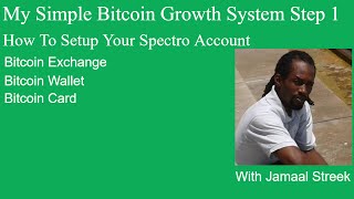 My Simple Bitcoin Growth System Step 1 SpectroCoin With Jamaal Streek [upl. by Annovaj219]