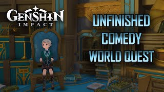 Unfinished Comedy World Quest Genshin Impact [upl. by Zanlog849]