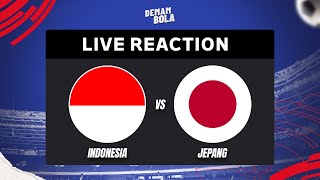 INDONESIA VS JEPANG  AFC ASIAN QUALIFIER  LIVE REACTION  DEMAM BOLA [upl. by Anekam]