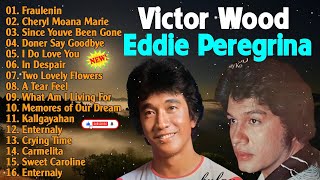 Eddie Peregrina amp Victor Wood  Greatest Love Song 80s90s Hist Full All Time 2024 ☘☘☘ [upl. by Esiuole696]