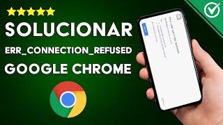 Cómo Solucionar el Error ERRCONNECTIONREFUSED en Google Chrome Fácilmente [upl. by Aihsetal656]