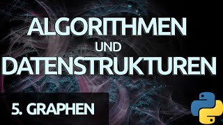 Algorithmen und Datenstrukturen 37  Breitensuche in Python [upl. by Littell307]