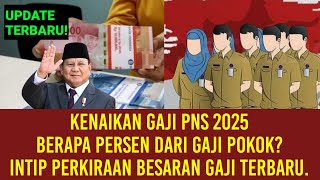 Gaji PNS TNI Polri Naik 2025 Berapa Persen dari Gaji Pokok Intip Perkiraan Besaran Gaji Terbaru [upl. by Kciderf]