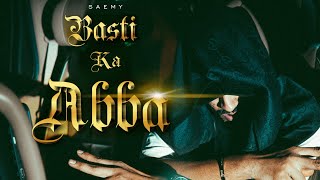 SAEMY  BASTI KA ABBA  DJ APPLE amp GOMZY  OFFICIAL MUSIC VIDEO [upl. by Carmelo324]