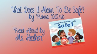 What Does It Mean To Be Safe ReadAloud [upl. by Dorca831]