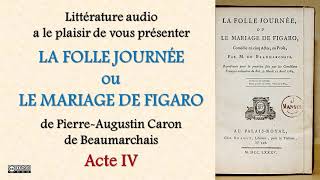 Beaumarchais  Le Mariage de Figaro Acte IV livre audio [upl. by Ajram]