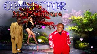 Connector  Meh 2 Lovers  2006 Trinidad ChutneySoca Music [upl. by Sumedocin]