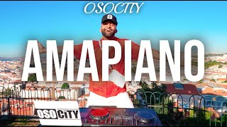 Amapiano Mix 2023  The Best of Amapiano 2023 by OSOCITY [upl. by Nwahshar]