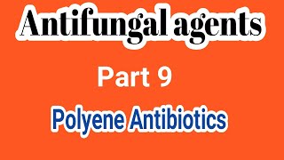 Polyene AntibioticsAntifungals 9  Medicinal Chemistry  III B Pharm VI Sem  Unit 4  III Pharm D [upl. by Ardnaeed]