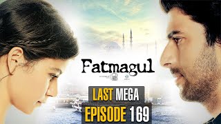 Fatmagul  Mega Last Episode 169  Turkish Drama  Urdu Dubbing  Best Pakistani Dramas  RH1N [upl. by Garber555]