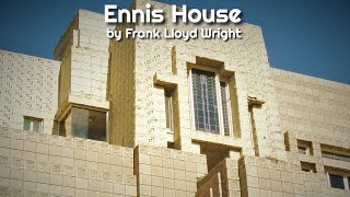 Ennis House by Frank Lloyd Wright [upl. by Chlo725]