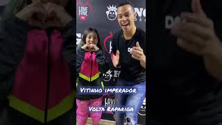 Vitinho imperador VOLTA RAPARIGA [upl. by Bloom]