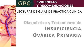 Insuficiencia ovárica primaria  Lectura GPC  ENARM [upl. by Monto]