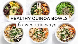 EASY amp HEALTHY QUINOA BOWLS ‣‣ 6 Awesome Ways [upl. by Blaseio941]