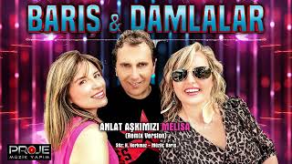 Barış Ve Damlalar  Anlat Aşkımızı  Melisa  remix version 2024 [upl. by Stephi]