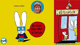 Lecture dalbum  Je veux pas aller à lécole  Stéphanie Blake [upl. by Fradin201]