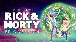 Rick and Morty Theme  Epic Version [upl. by Laiceps]