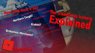 Roblox The Tradelands Iceberg Explained Part 1 Leftovers [upl. by Evan]