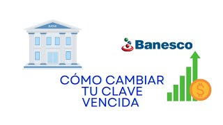 Banesco como cambiar la clave vencida de tu cuenta en Banesco online [upl. by Anitneuq252]