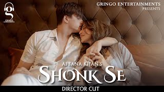 Shonk Se Afsana Khan  Mohsin Khan  Sonarika  Director Cut  GringoEntertainmentsofficial [upl. by Anitsyrc]