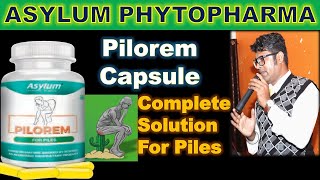 Pilorem Capsule Complete Solution For Piles Asylum Phytopharma [upl. by Eveivenej]