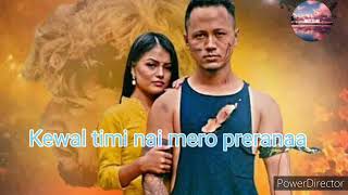 Kewal timi nai mero prernaa Lyrics Nepali heart touching song [upl. by Akoyin]