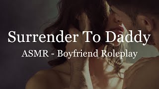 ASMR M4F  Dom Boyfriend Takes Control Of You Dominant [upl. by Alyam]