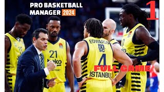 FENERBAHÇE BEKO ANTRENÖRÜ OLDUK PRO BASKETBALL MANAGER 2024 TÜRKÇE 1 YORUMSUZ [upl. by Linetta]