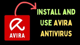 How to Install and Use Avira Antivirus on Windows 11 [upl. by Imac860]