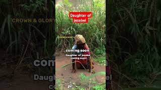 Daughter of jezebel motivation viralvideovideo viralshorts highlights everyone [upl. by Cocks]