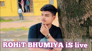 Rohit Bhumiya is live [upl. by Sirrot]