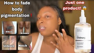 HOW TO FADE BODY PIGMENTATION WITH JUST ONE PRODUCT❗️ HONEST REVIEW ON THE ORDINARY GLYCOLIC ACID [upl. by Yhtnomit391]