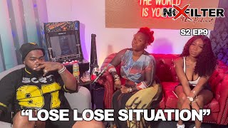 Lose Lose Situation  No Filter The Podcast S2 Episode 9 [upl. by Aeresed]