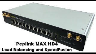 Peplink MAX HD4  Cellular Load Balancing and SpeedFusion Bonding [upl. by Lamhaj]