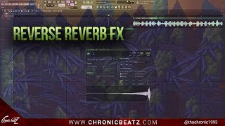 HOW TO MAKE A REVERSE REVERB EFFECT FL Studio Tutorial by Chronic Beatz [upl. by Niddala845]