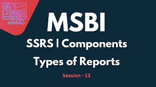 SSRS Tutorial for Beginners  MSBI SQL Server Reporting Service  Components  Types of Reports [upl. by Keener520]