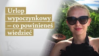 Urlop wypoczynkowy  jaki wymiar przysługuje i na jakich zasadach [upl. by Carissa]