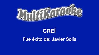 Creí  Multikaraoke  Fue Éxito De Javier Solís [upl. by Agnot950]