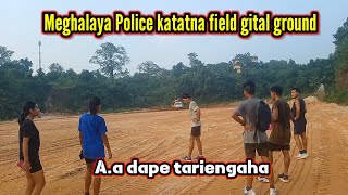 Meghalaya Policena field gital tarienggipa  New Field preparing Goeragre for new recruitment [upl. by Nahshun148]