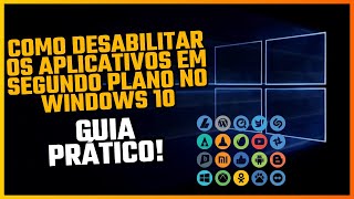 Como Desabilitar Aplicativos em Segundo Plano no Windows 10 e Aumentar o Desempenho [upl. by Sailesh]