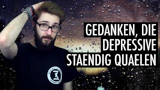 Gedanken die Menschen mit Depression quälen  Andre Teilzeit [upl. by Lisabet784]