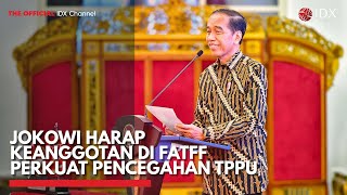 Jokowi Harap Keanggotan di FATFF Perkuat Pencegahan TPPU  IDX CHANNEL [upl. by Graubert]