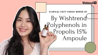 Kiểm Chứng Hiệu Quả của By Wishtrend Polyphenols in Propolis 15 Ampoule  Clinical Fact Check Ep02 [upl. by Hillard]