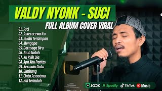 SUCI VALDY NYONK  SEKECEWA ITU  SELALU TERSIMPAN  TAK SEDALAM INI  LAGU POP TERPOPULER 2024 [upl. by Airdnalahs]