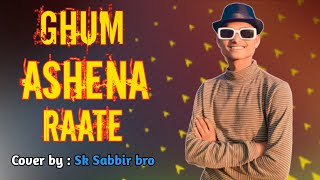 Ghum Ashena Raate  Hasan S iqbal ft F RAW  SK Sabbir Bro  Cover  New Song  Music Video  2024 [upl. by Amara]